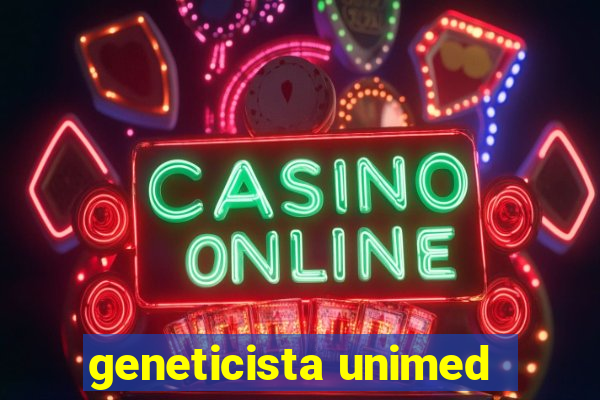 geneticista unimed